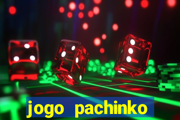 jogo pachinko paradise paga mesmo