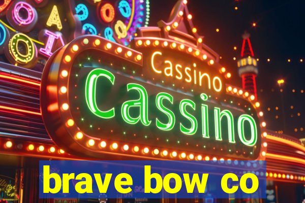 brave bow co