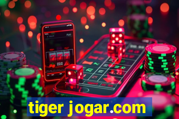 tiger jogar.com