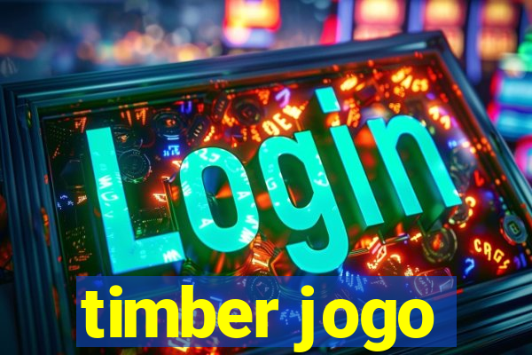 timber jogo