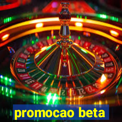 promocao beta