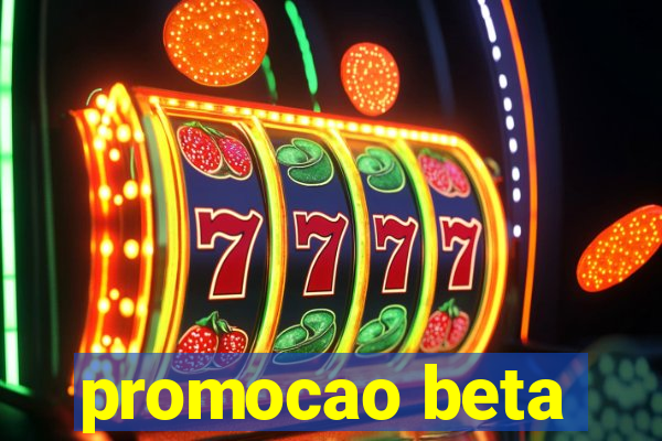 promocao beta