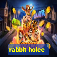 rabbit holee