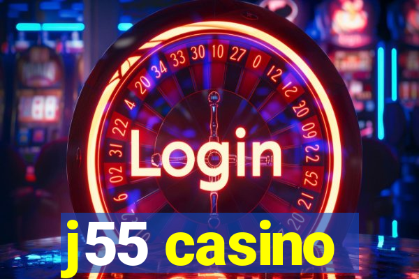 j55 casino