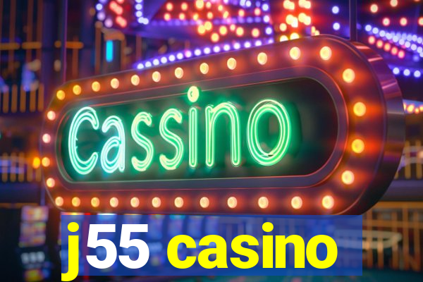 j55 casino