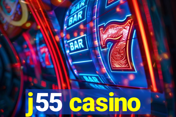 j55 casino