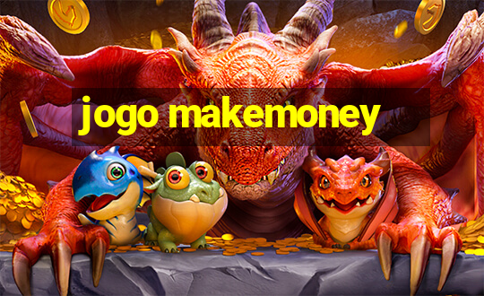 jogo makemoney