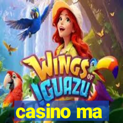 casino ma