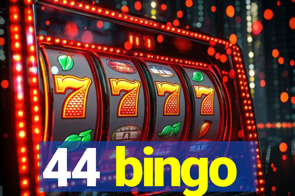 44 bingo