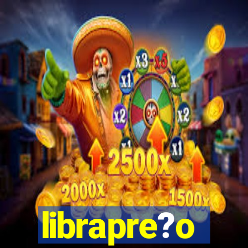 librapre?o