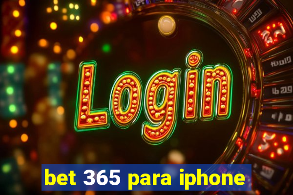 bet 365 para iphone