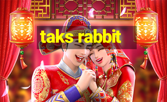 taks rabbit