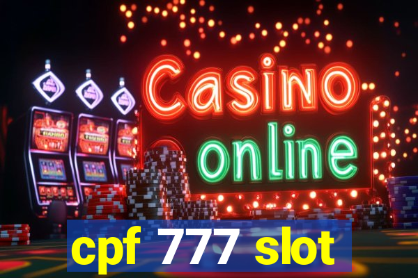 cpf 777 slot