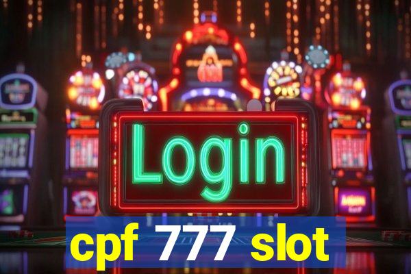 cpf 777 slot