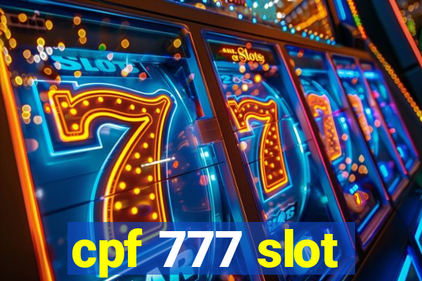 cpf 777 slot