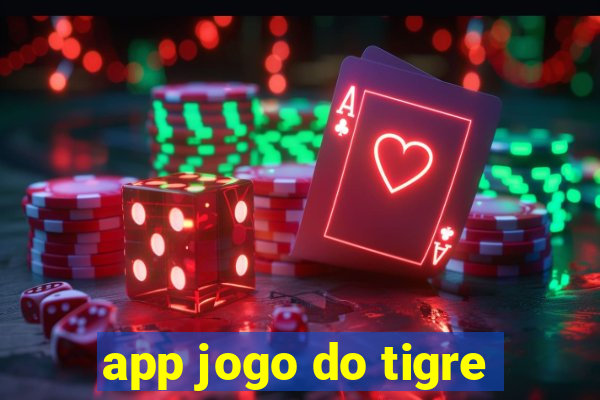 app jogo do tigre