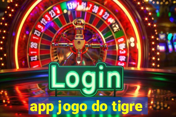 app jogo do tigre