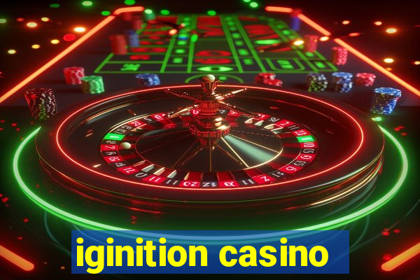 iginition casino