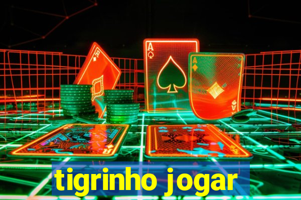 tigrinho jogar