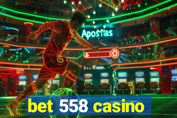 bet 558 casino