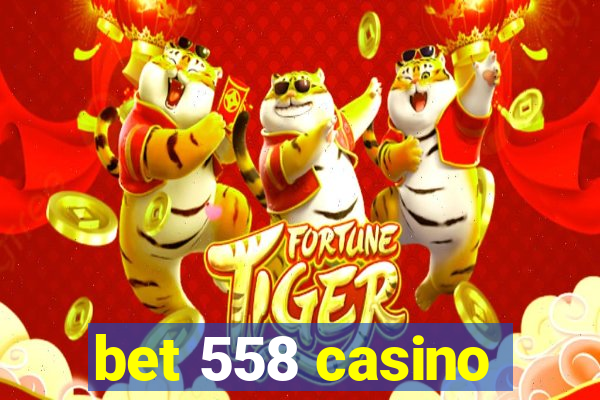 bet 558 casino