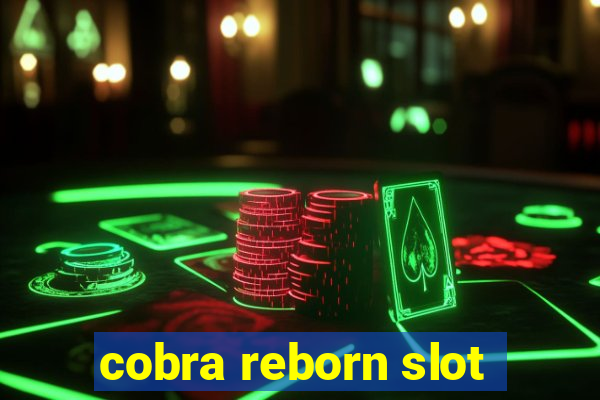 cobra reborn slot