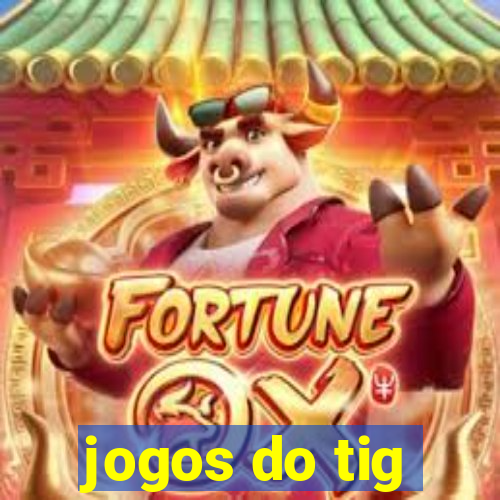 jogos do tig