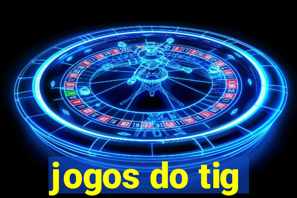 jogos do tig