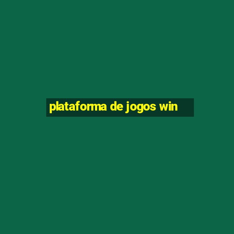 plataforma de jogos win