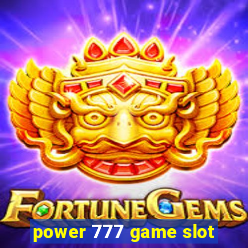 power 777 game slot