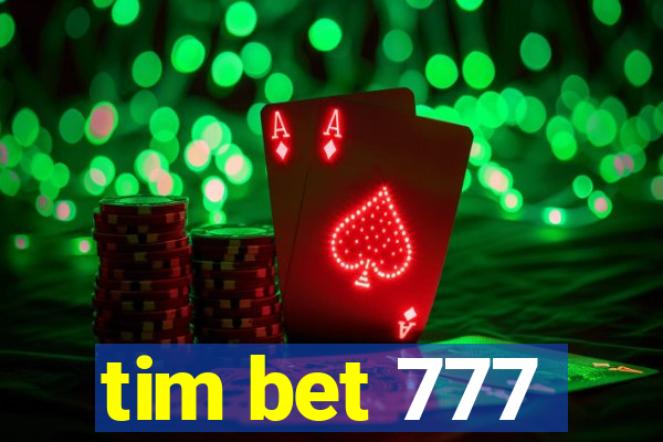 tim bet 777