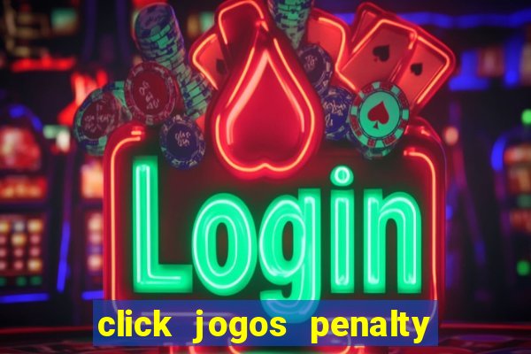 click jogos penalty fever brasil