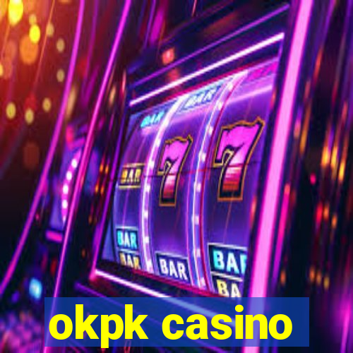 okpk casino