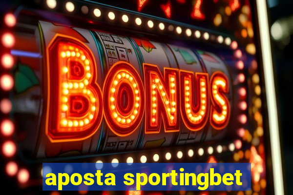 aposta sportingbet