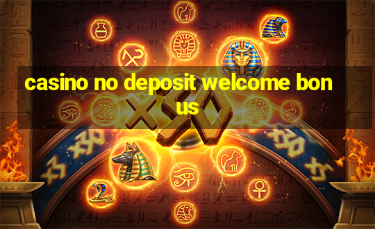 casino no deposit welcome bonus