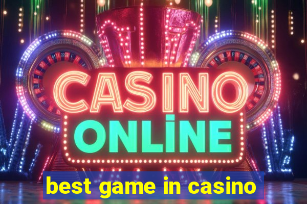 best game in casino