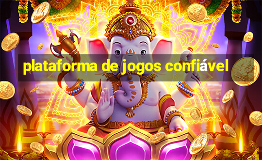 plataforma de jogos confiável