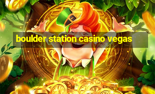 boulder station casino vegas