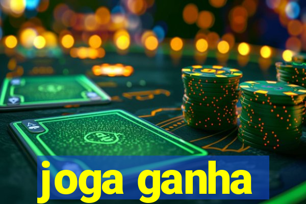 joga ganha