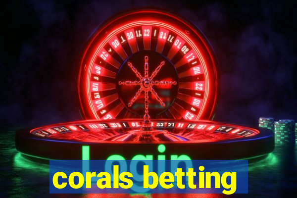 corals betting