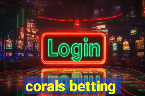 corals betting