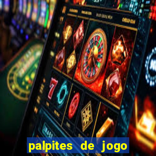 palpites de jogo para hoje