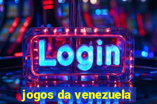 jogos da venezuela