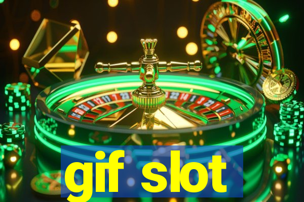 gif slot