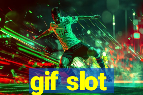 gif slot