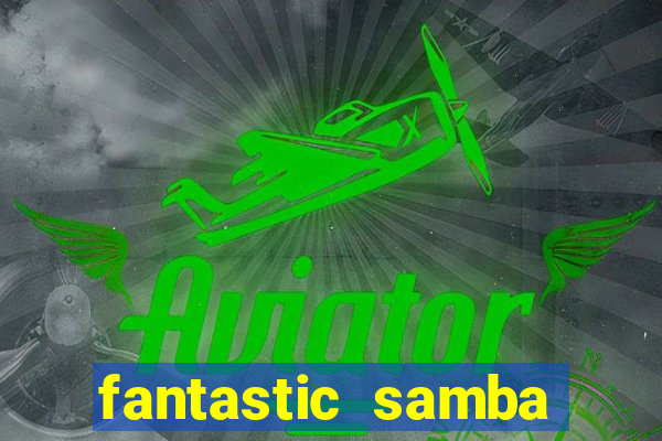 fantastic samba slot 777