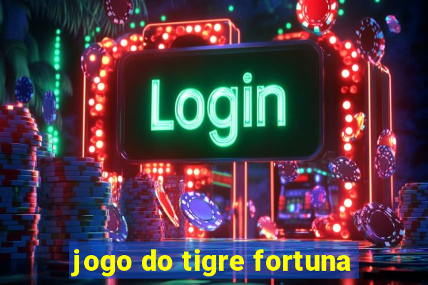 jogo do tigre fortuna