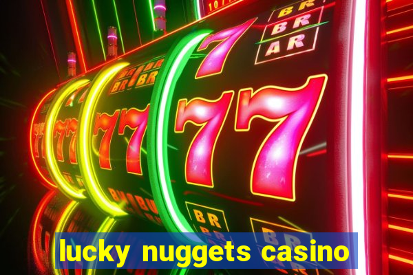 lucky nuggets casino