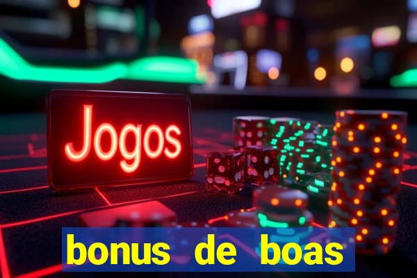 bonus de boas vindas bet