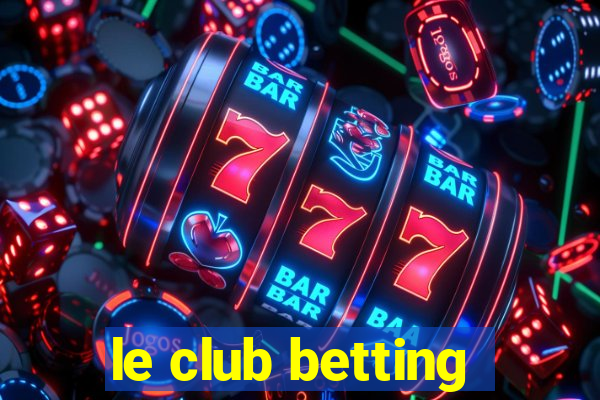 le club betting